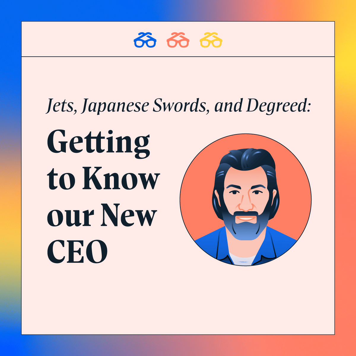 Getting to know our new CEO: Dan levin