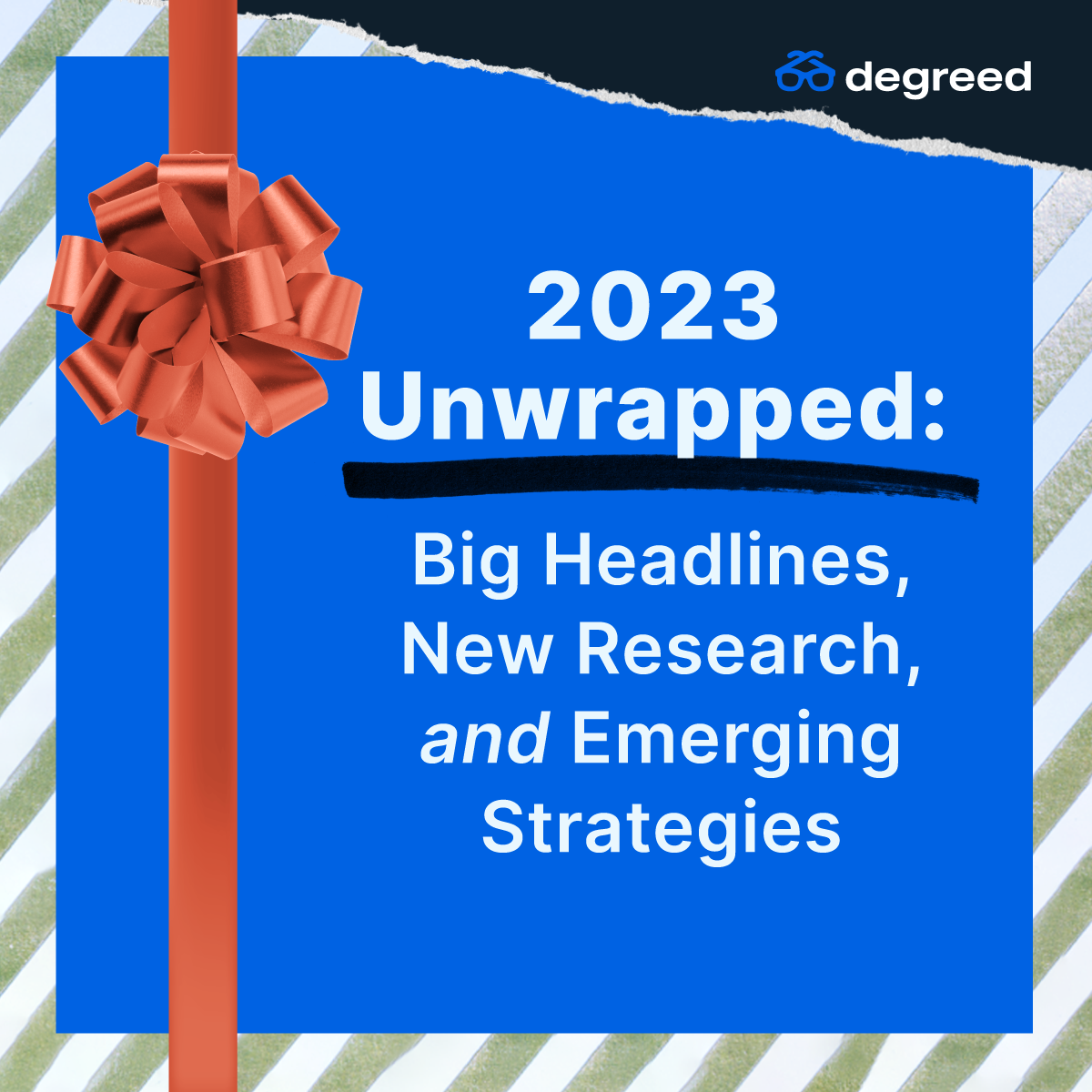 2023 Degreed Unwrapped Big Headlines New Research and Emerging Strategies