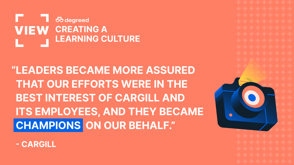 Leaders became more assured that our efforts were in best interest of Cargill and its employees, and they became champions on our behalf. 