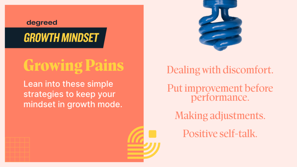 Growing Pains: Lean into these simple strategies to keep your mindset in growth mode. 