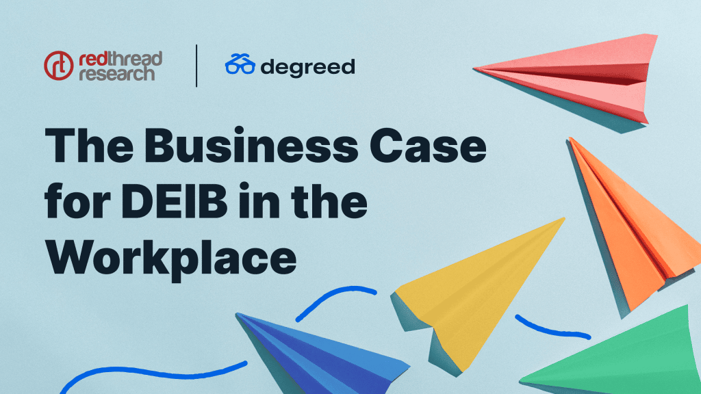 The Business Case For DEIB In The Workplace | Degreed Blog